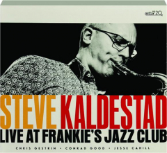 STEVE KALDESTAD: Live at Frankie's Jazz Club