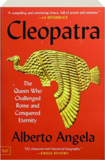 CLEOPATRA: The Queen Who Challenged Rome and Conquered Eternity