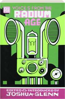 VOICES FROM THE RADIUM AGE