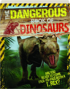 THE DANGEROUS BOOK OF DINOSAURS