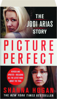 PICTURE PERFECT: The Jodi Arias Story