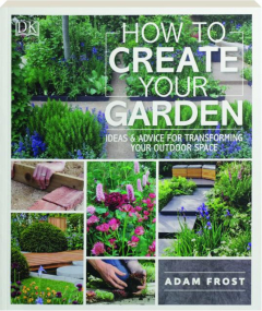 HOW TO CREATE YOUR GARDEN