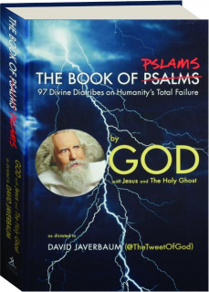 THE BOOK OF PSLAMS: 97 Divine Diatribes on Humanity's Total Failure