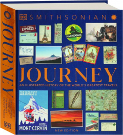 JOURNEY: An Illustrated History of the World's Greatest Travels