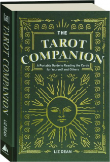 THE TAROT COMPANION: A Portable Guide to Reading the Cards for Yourself and Others