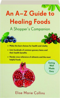 AN A-Z GUIDE TO HEALING FOODS: A Shopper's Companion
