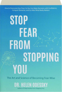 STOP FEAR FROM STOPPING YOU