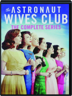 THE ASTRONAUT WIVES CLUB: The Complete Series