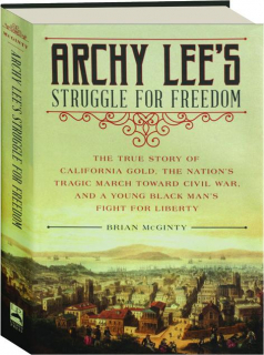 ARCHY LEE'S STRUGGLE FOR FREEDOM