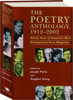 THE <I>POETRY</I> ANTHOLOGY, 1912-2002: Ninety Years of America's Most Distinguished Verse Magazine