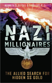 NAZI MILLIONAIRES: The Allied Search for Hidden SS Gold