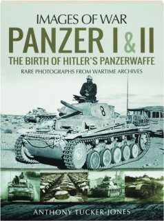 PANZER I & II: The Birth of Hitler's Panzerwaffe