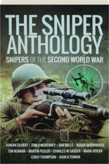 THE SNIPER ANTHOLOGY: Snipers of the Second World War