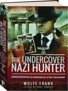 THE UNDERCOVER NAZI HUNTER