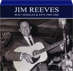 JIM REEVES: Singles & EP's 1949-1962