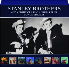 STANLEY BROTHERS: Eight Classic Albums