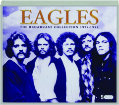 EAGLES: The Broadcast Collection 1974-1994