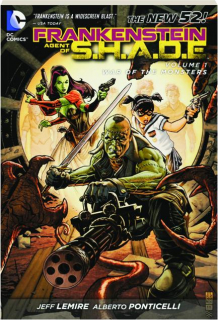 FRANKENSTEIN, AGENT OF S.H.A.D.E., VOLUME 1: War of the Monsters
