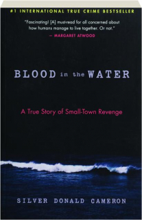 BLOOD IN THE WATER: A True Story of Small-Town Revenge