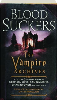BLOODSUCKERS: The Vampire Archives