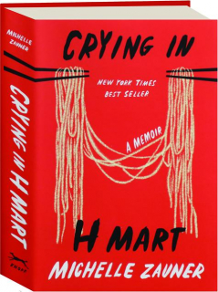 CRYING IN H MART: A Memoir