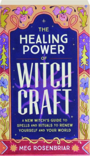 THE HEALING POWER OF WITCHCRAFT