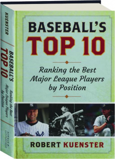 BASEBALL'S TOP 10: Ranking the Best Major League Players by Position