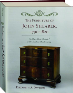 THE FURNITURE OF JOHN SHEARER, 1790-1820
