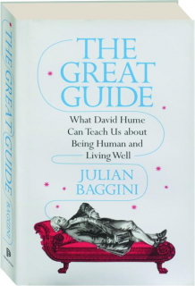 THE GREAT GUIDE: What David Hume Can Teach Us About Being Human and Living Well