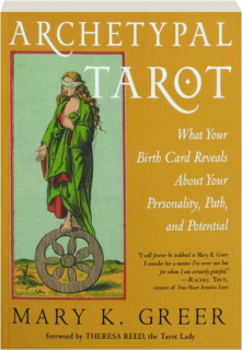ARCHETYPAL TAROT: What Your Birth Card Reveals About Your Personality, Path, and Potential