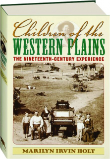 CHILDREN OF THE WESTERN PLAINS: The Nineteenth-Century Experience