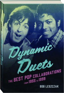 DYNAMIC DUETS: The Best Pop Collaborations from 1955 to 1999