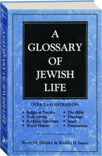 A GLOSSARY OF JEWISH LIFE