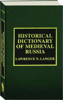 HISTORICAL DICTIONARY OF MEDIEVAL RUSSIA