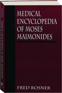 MEDICAL ENCYCLOPEDIA OF MOSES MAIMONIDES