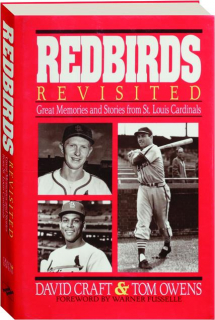 REDBIRDS REVISITED: Great Memories and Stories from St. Louis Cardinals