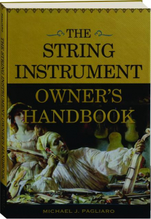 THE STRING INSTRUMENT OWNER'S HANDBOOK