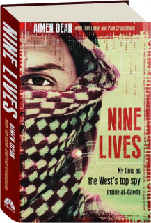 NINE LIVES: My Time as the West's Top Spy Inside al-Qaeda