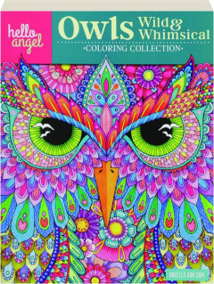 HELLO ANGEL OWLS WILD & WHIMSICAL COLORING COLLECTION
