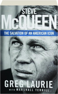 STEVE MCQUEEN: The Salvation of an American Icon