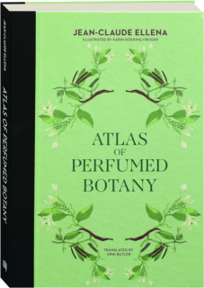 ATLAS OF PERFUMED BOTANY