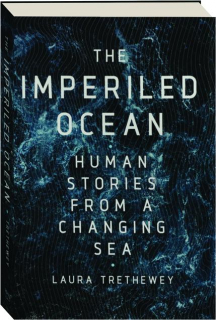 THE IMPERILED OCEAN: Human Stories From a Changing Sea