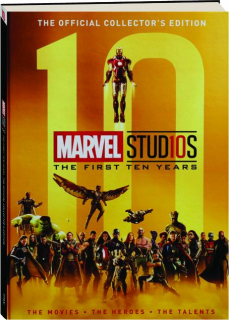 MARVEL STUDIOS: The First Ten Years