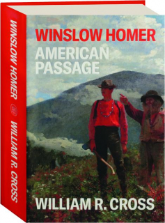 WINSLOW HOMER: American Passage