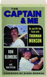 THE CAPTAIN & ME: On and Off the Field with Thurman Munson