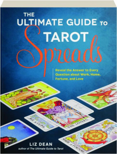 THE ULTIMATE GUIDE TO TAROT SPREADS