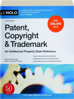 PATENT, COPYRIGHT & TRADEMARK, 17TH EDITION: An Intellectual Property Desk Reference