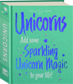 THE LITTLE BOOK OF UNICORNS