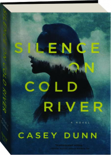 SILENCE ON COLD RIVER