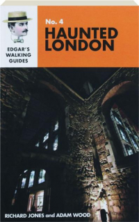 HAUNTED LONDON, NO. 4: Edgar's Walking Guides